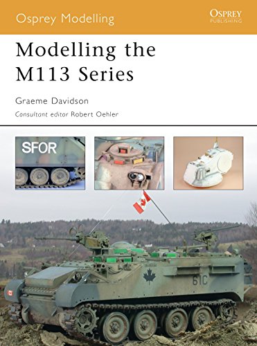 Modelling the M113 Series (Osprey Modelling, 14)